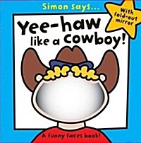 Yee Haa Like a Cowboy (Board Book)