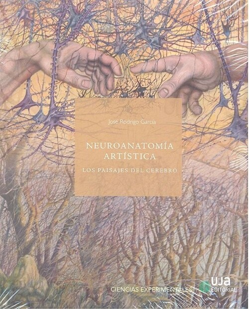 NEUROANATOMIA ARTISTICA LOS PAISAJES DEL CEREBRO (Paperback)