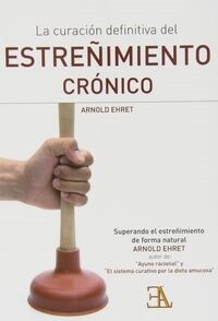 CURACION DEFINITIVA DEL ESTRENIMIENTO CRONICO,LA (Book)