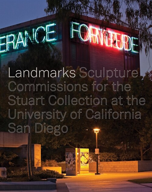 Landmarks: Sculpture Commissions for the Stuart Collection at the University of California, San Diego (Hardcover, 2)