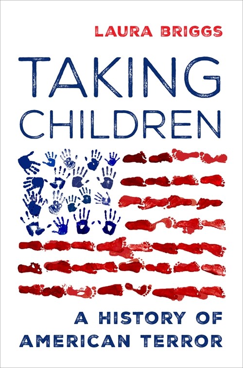 Taking Children: A History of American Terror (Hardcover)