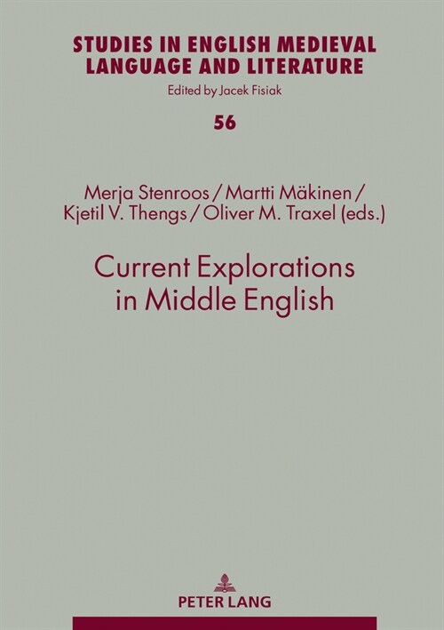 Current Explorations in Middle English: Selected papers from the 10th International Conference on Middle English (ICOME), University of Stavanger, Nor (Hardcover)
