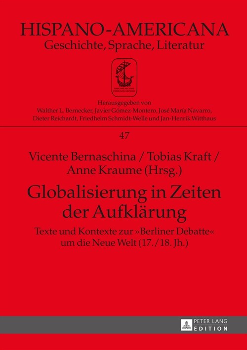 Globalisierung in Zeiten Der Aufklaerung: Texte Und Kontexte Zur 첕erliner Debatte?Um Die Neue Welt (17./18. Jh.) - 2 Teile (Hardcover)