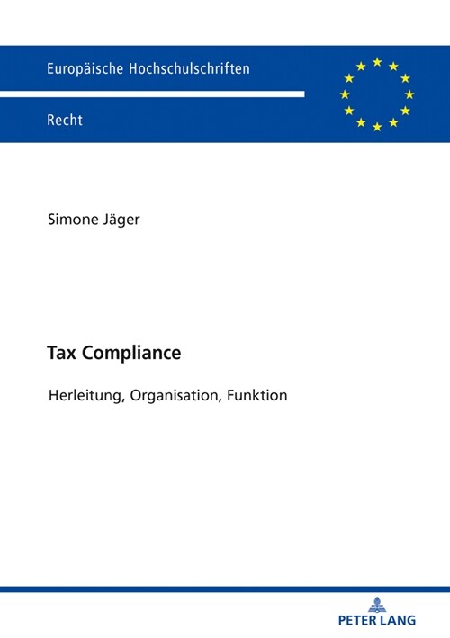 Tax Compliance: Herleitung, Organisation, Funktion (Paperback)