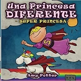 SUPER PRINCESA (UNA PRINCESA DIFERENTE) (Book)