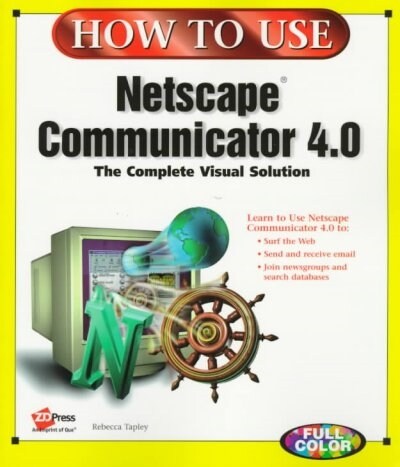 How to Use Netscape Communicator 4 (Paperback, Revised)