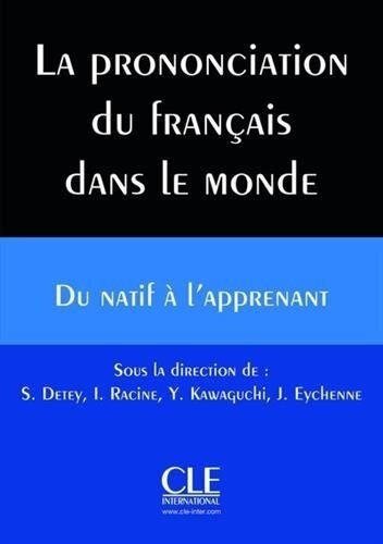 PRONONCIATION DU FRANCAIS DANS LE MOND,LA (Book)