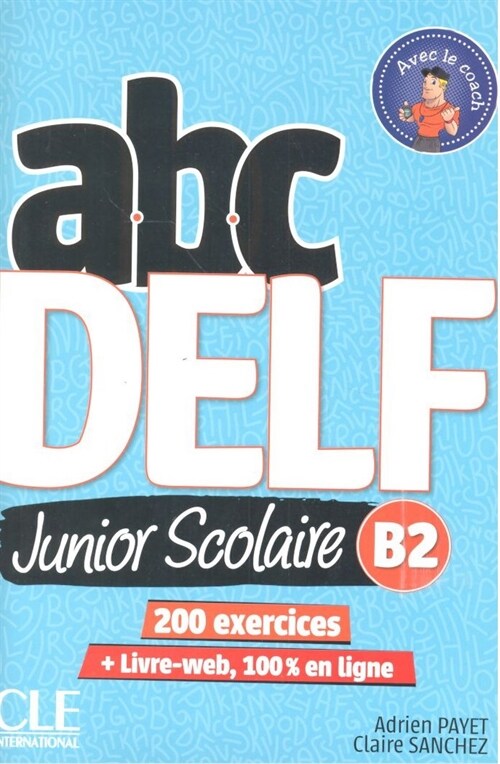 ABC DELF JUNIOR SCOLAIRE B2 200 EXERCICES (Book)