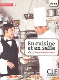 EN CUISINE ET EN SALLE LIVRE + CD AUDIO B1-B2 (Paperback)