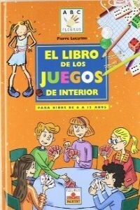 ABC LIBRO DE LOS JUEGOS DE INTERIOR 6-12 ANOS (Book)