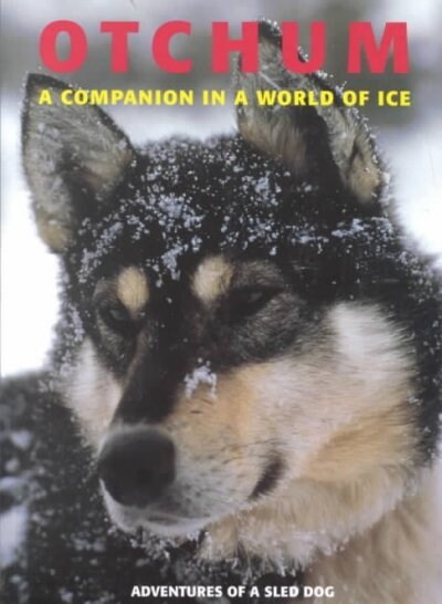 OTCHUM A COMPANION IN A WORLD OF ICE (Book)