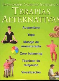 ENCICLOPEDIA ILUSTRADA TERAPIA ALTERNATIVAS (Book)