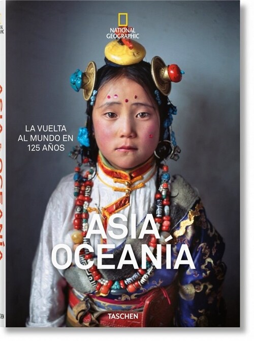 National Geographic. La Vuelta Al Mundo En 125 A?s. Asia (Hardcover)