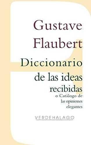 DICCIONARIO DE LAS IDEAS RECIBIDAS (Book)