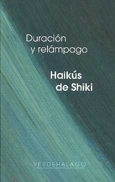 DURACION Y RELAMPAGO. HAIKUS DE SHIKI (Paperback)