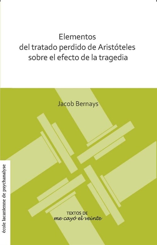 ELEMENTOS TRATADO PERDIDO ARISTOTELES SOBRE EFECTO TRAGEDIA (Paperback)