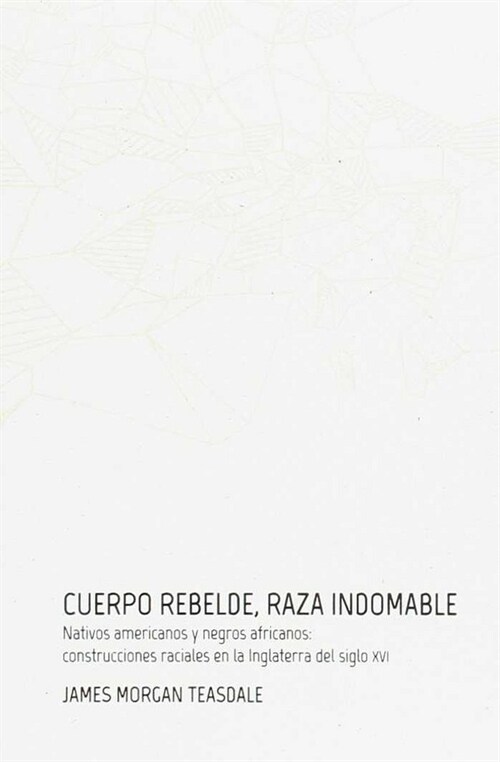 CUERPO REBELDE, RAZA INDOMABLE (Paperback)