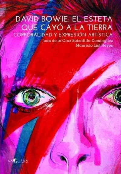 DAVID BOWIE: EL ESTETA QUE CAYO A LA TIERRA (Paperback)