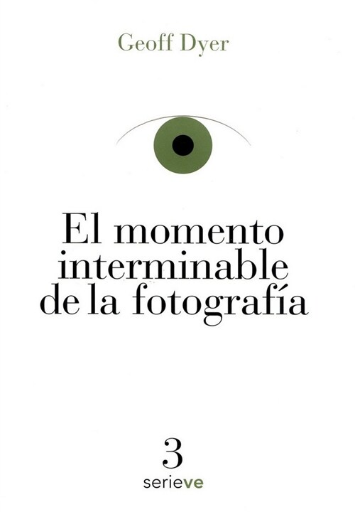 MOMENTO INTERMINABLE DE LA FOTOGRAFIA,EL (Book)