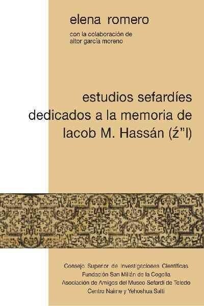 ESTUDIOS SEFARDIES DEDICADOS A LA MEMORIA DE IACOB M. HASSAN (Book)