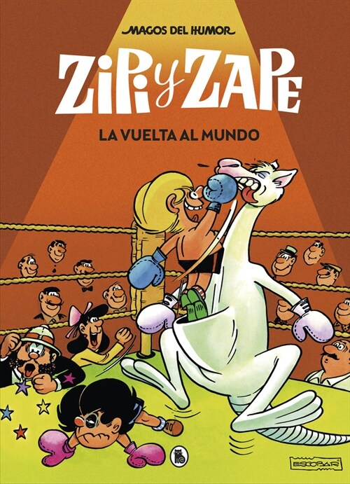 ZIPI Y ZAPE LA VUELTA AL MUNDO - MAGOS DEL HUMOR 13 (Hardcover)