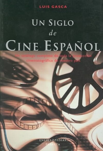 UN SIGLO DE CINE ESPANOL (Book)