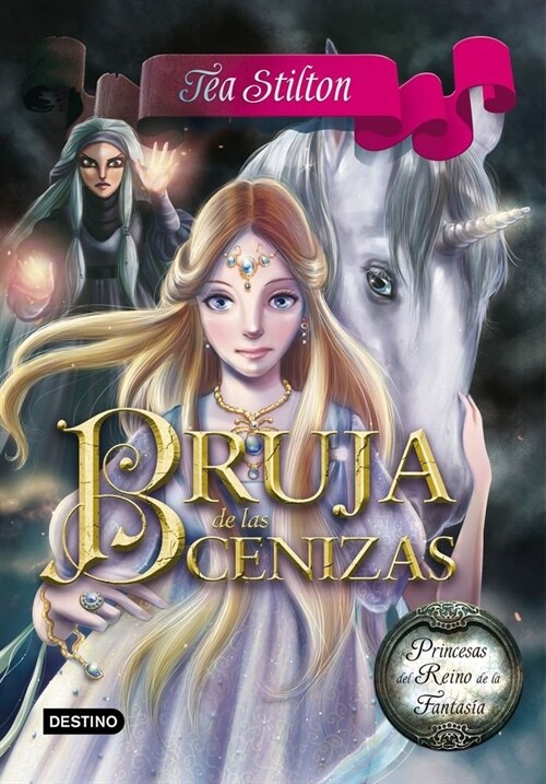 PRINCESAS REINO FANTASIA 11 BRUJA DE LAS CENIZAS (Book)