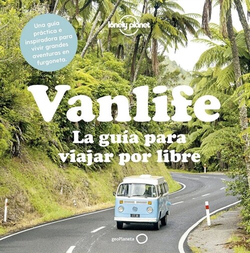 VANLIFE LA GUIA PARA VIAJAR POR LIBRE (Hardcover)