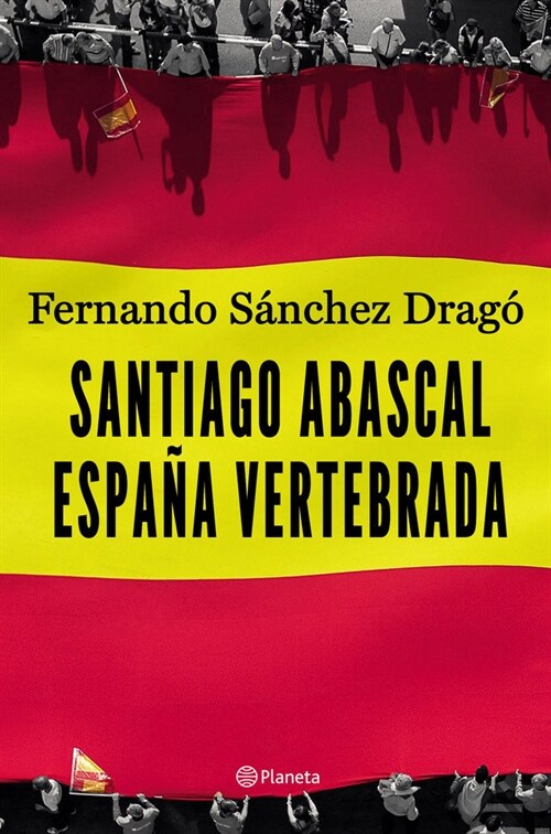 SANTIAGO ABASCAL ESPANA VERTEBRADA (Paperback)