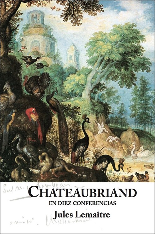 CHATEAUBRIAND EN DIEZ CONFERENCIAS (Book)