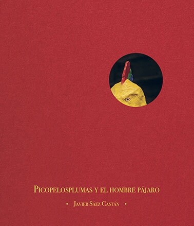 PICOPELOSPLUMAS Y EL HOMBRE PAJARO (Hardcover)