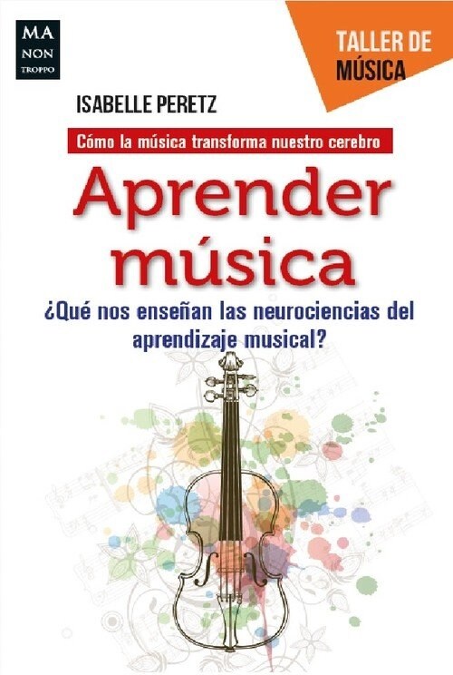 Aprender M?ica: 풯u?Nos Ense?n Las Neurociencias del Aprendizaje Musical? (Paperback)