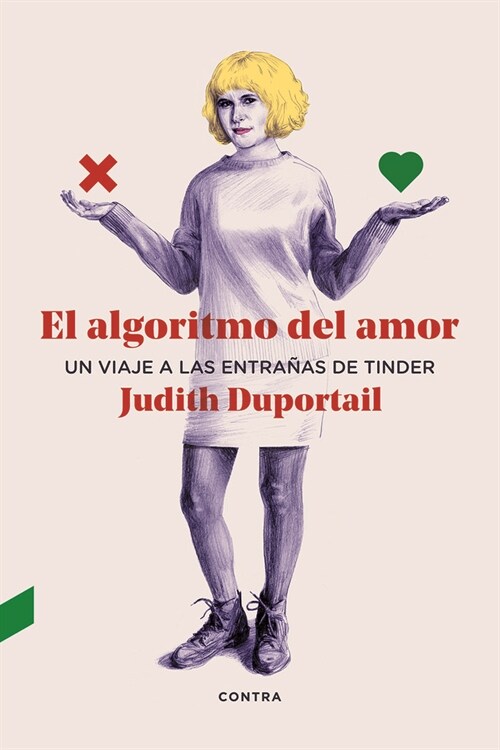 El Algoritmo del Amor: Un Viaje a Las Entra?s de Tinder (Paperback)