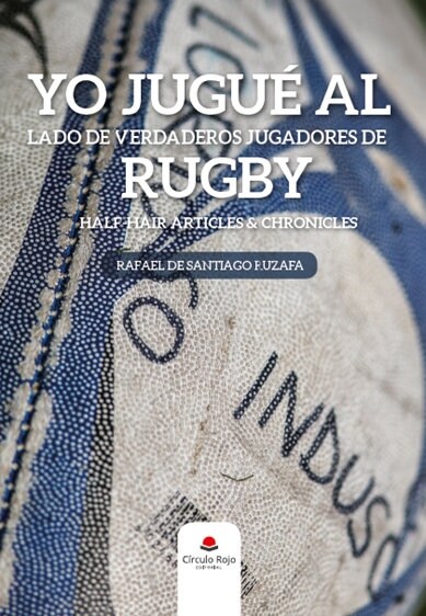 YO JUGUE AL LADO DE VERDADEROS JUGADORES DE RUGBY (Paperback)