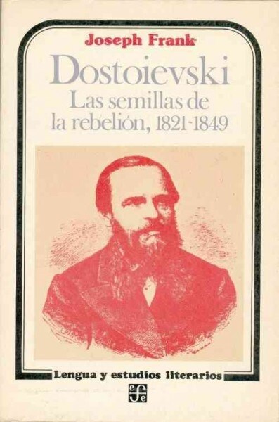 DOSTOIEVSKI LAS SEMILLAS DE LA REBELION 1821 1849 (Book)