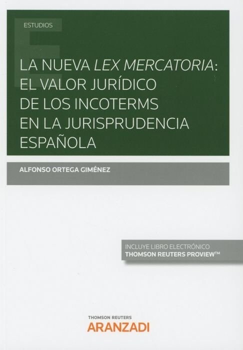 NUEVA LEX MERCATORIA EL VALOR JURIDICO NCOTERMS JURISPRUDEN (Book)