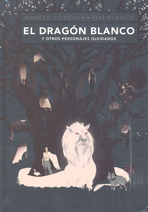 DRAGON BLANCO Y OTROS PERSONAJES OLVIDADOS,EL (Book)