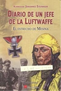 DIARIO DE UN JEFE DE LA LUFTWAFFE EL ESTRECHO DE MESINA (Book)