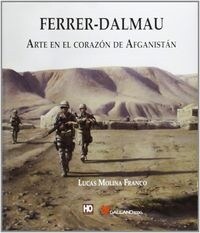 FERRER DALMAU ARTE EN EL CORAZON DE AFGANISTAN (Hardcover)