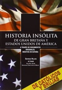 HISTORIA INSOLITA GRAN BRETANA Y ESTADOS UNIDOS DE AMERICA (Book)