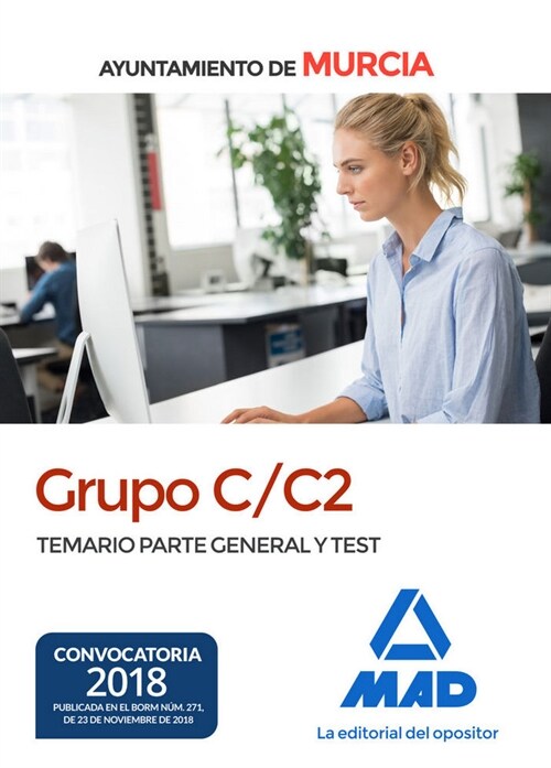 GRUPO C/C2 AYUNTAMIENTO MURCIA TEMARIO PARTE GENERAL TEST (Paperback)