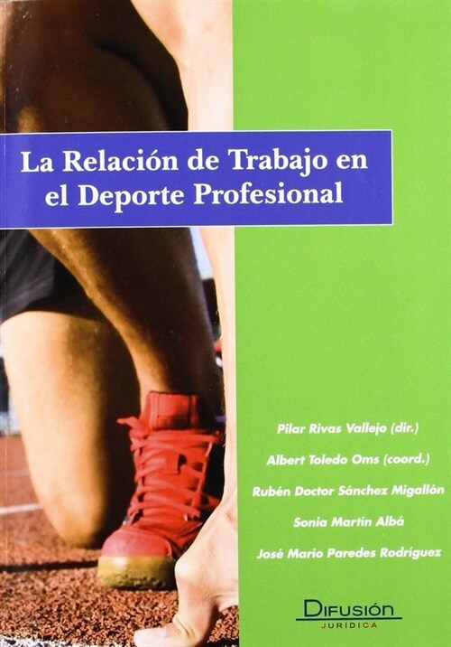 RELACION DE TRABAJO EN EL DEPORTE PROFESIONAL, LA (Book)