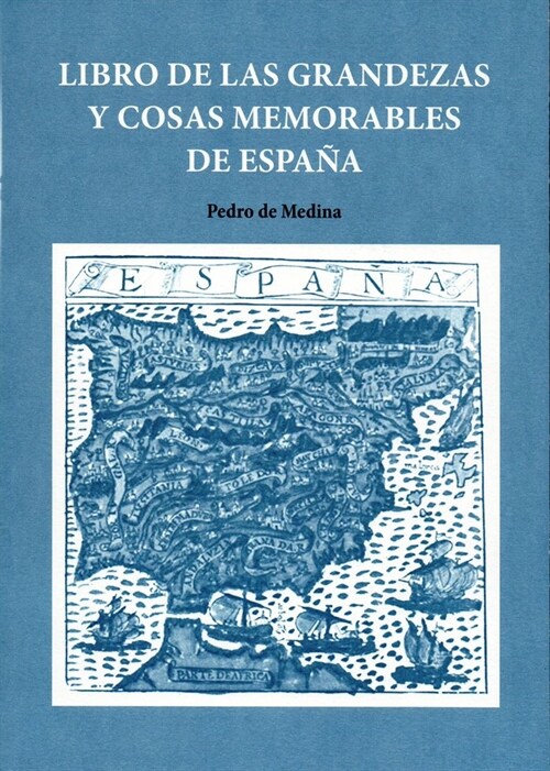 LIBRO DE LAS GRANDEZAS Y COSAS MEMORABLES DE ESPANA (Book)