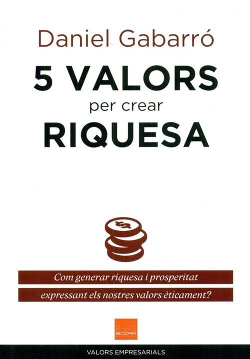 5 VALORS PER CREAR RIQUESA (Paperback)