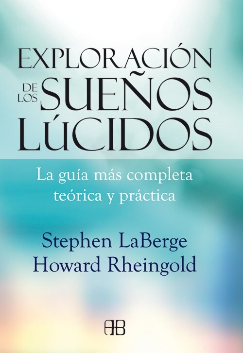 EXPLORACION DE LOS SUENOS LUCIDOS (Book)