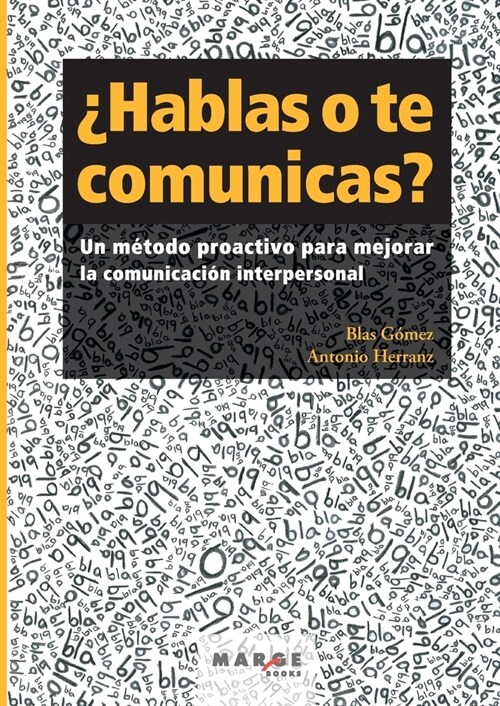 풥ablas o te comunicas?: Un m?odo proactivo para mejorar la comunicaci? interpersonal (Paperback, 2)