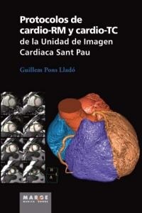 Protocolos de cardio-RM y cardio-TC de la Unidad de Imagen Cardiaca Sant Pau (Paperback)