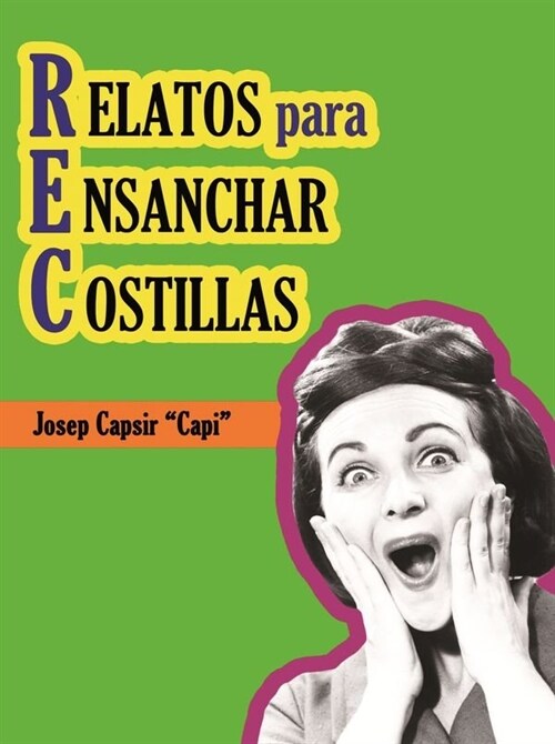 R.E.C. RELATOS PARA ENSANCHAR COSTILLAS (Book)