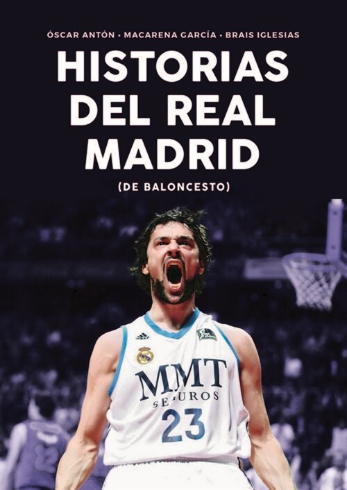 HISTORIAS DEL REAL MADRID DE BALONCESTO (Book)