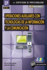 OPERACIONES AUXILIARES CON TECNOLOGIAS INFORMACION COMUNICA (Paperback)